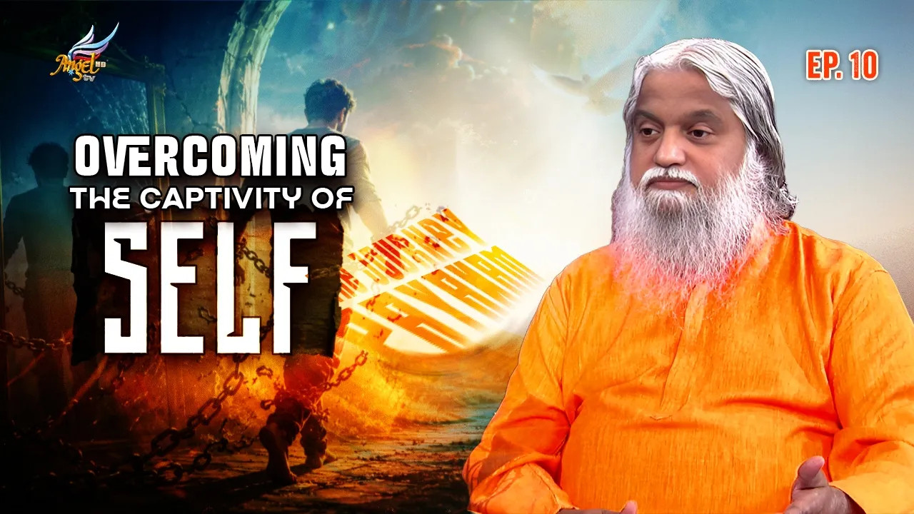Overcoming the Captivity of "Self"